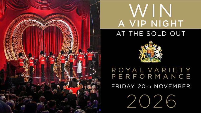 Win a VIP night at the Royal Variety Performance