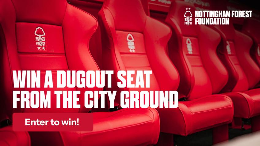 Win a dugout seat from the City Ground