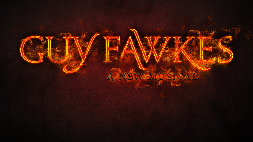 Guy Fawkes - A New Musical
