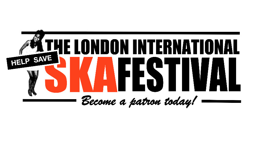 Help Save The London Intl Ska Festival