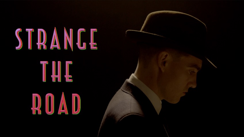 STRANGE THE ROAD/POST PRODUCTION