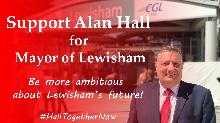 Alan Hall for Mayor of Lewisham #HallTogetherNow