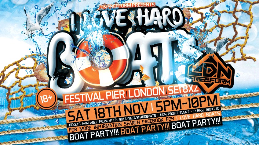 LDN Freeform presents : I Love Hard Boats