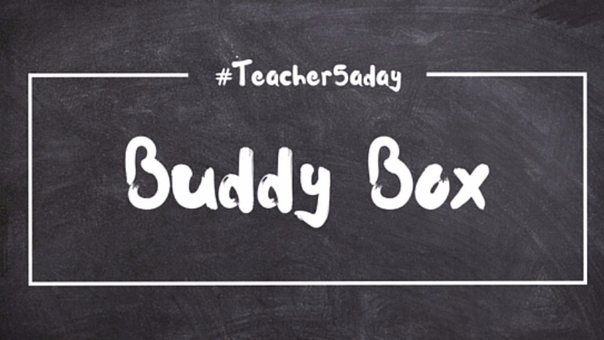 #Teacher5adayBuddyBox