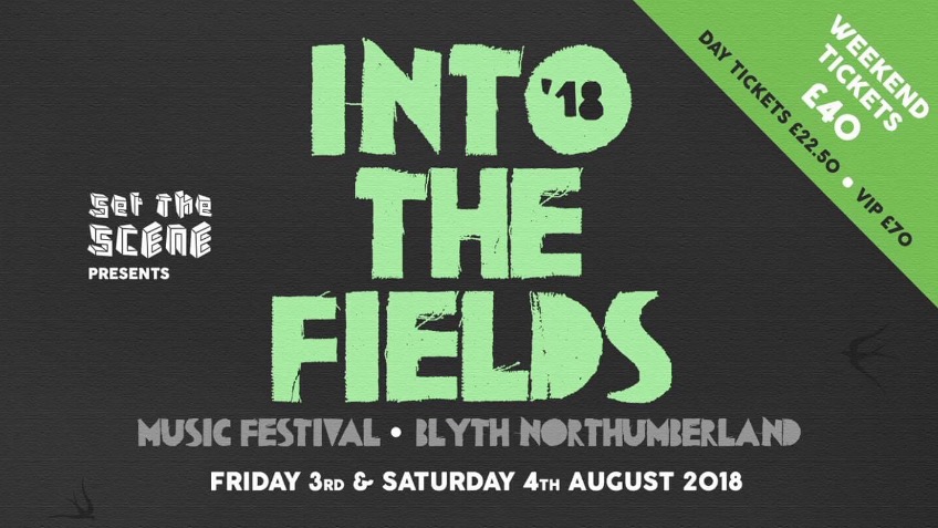 Into The Fields Festival 2018 Blyth