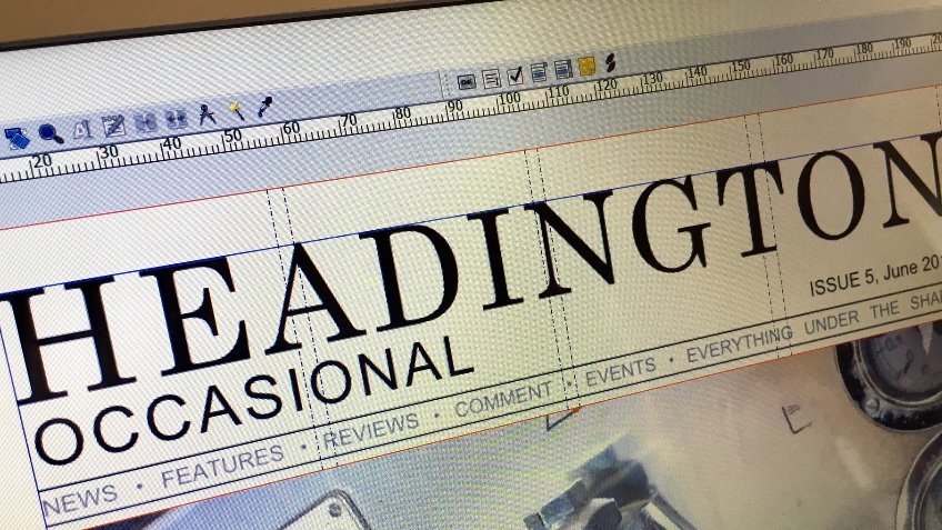 The Headington Occasional. Long live Print.