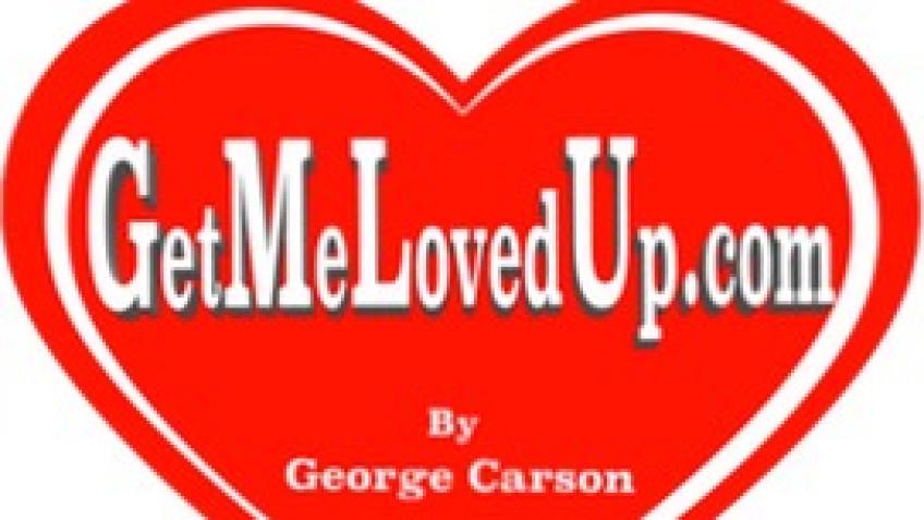 GetMeLovedUp.com - The Movie