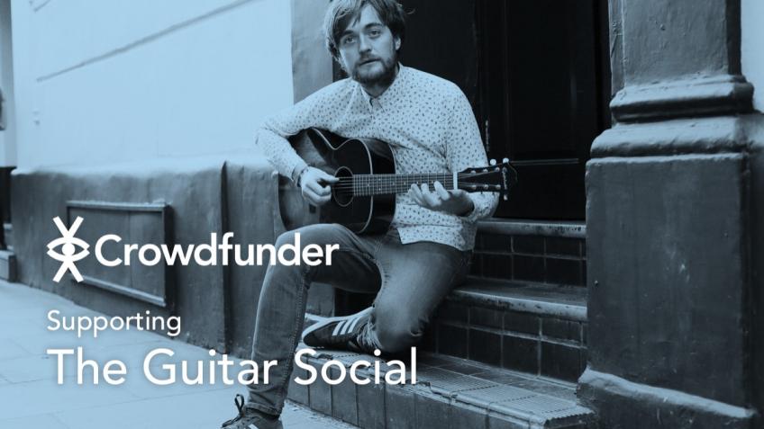 Crowdfunder are getting behind the Guitar Social!