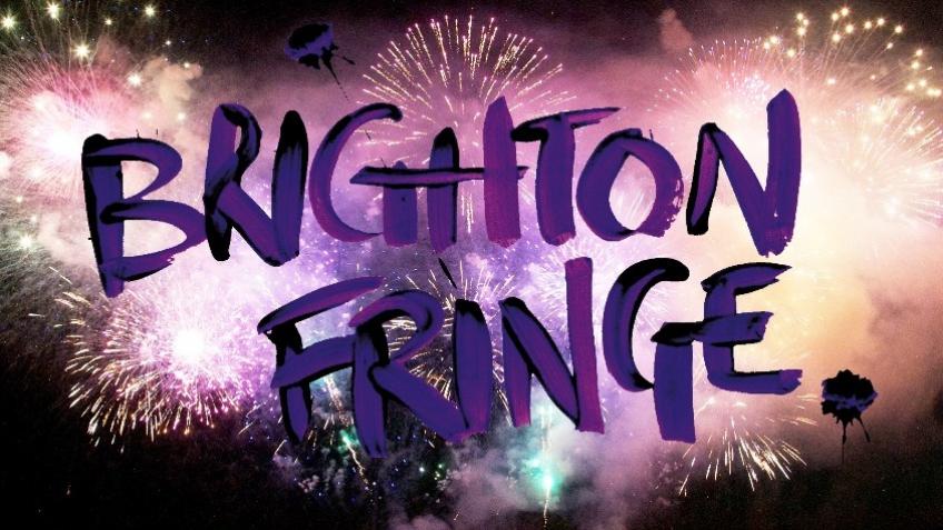 Get us to The Brighton & Camden Fringe Festivals!