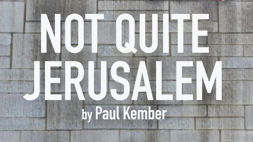 Not Quite Jerusalem at the Finborough Theatre