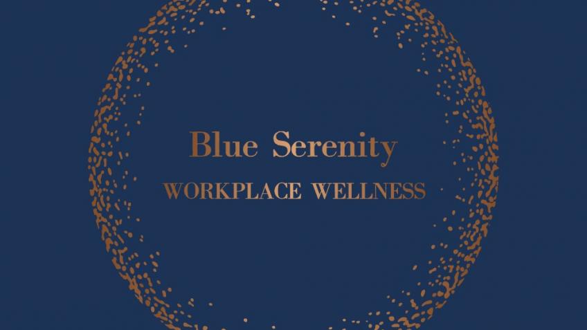 Blue Serenity -Wellness in the workplace