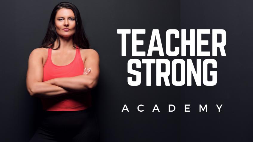 Teacher Strong Academy - Health and Wellness