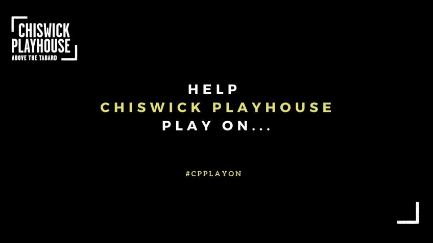 Help the Chiswick Playhouse Play On