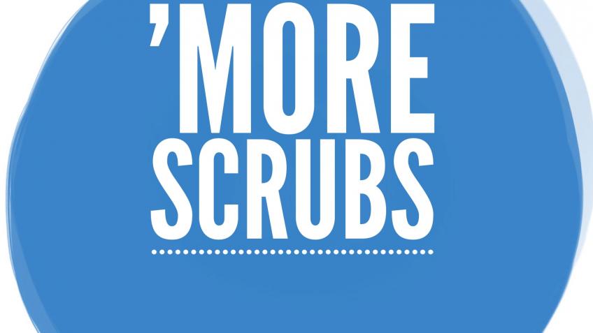 MORE SCRUBS