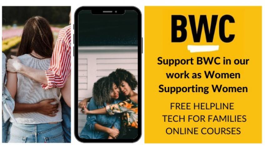 Support BWC in our work as Women Supporting Women