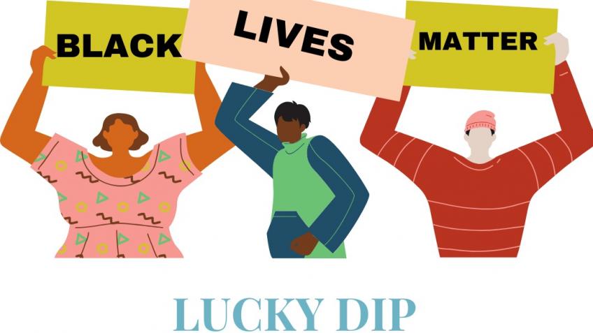 BLACK LIVES MATTER LUCKY DIP