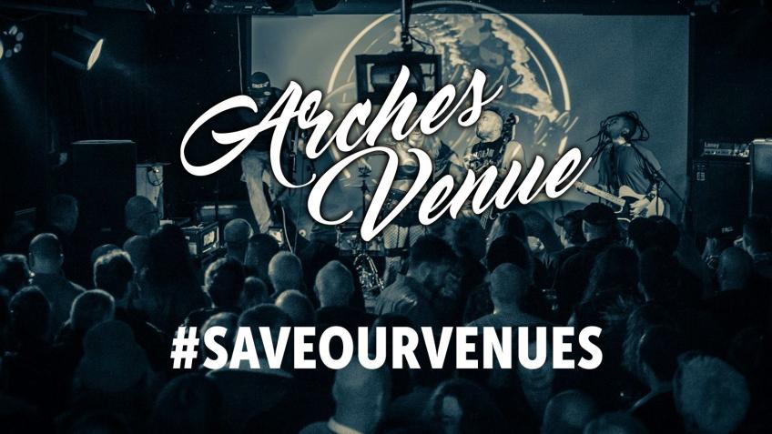 #SaveOurVenues - Arches Venue