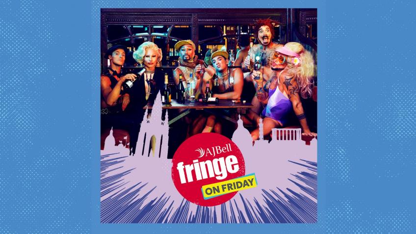 AJ Bell Fringe on Friday: Briefs